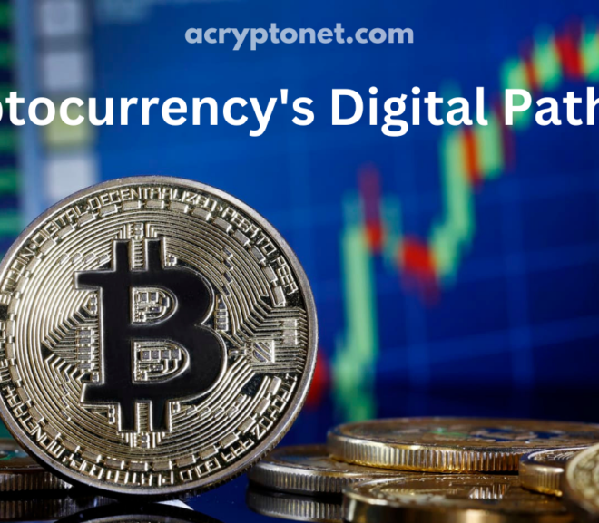 Cryptocurrency Digital Pathway to Wealth